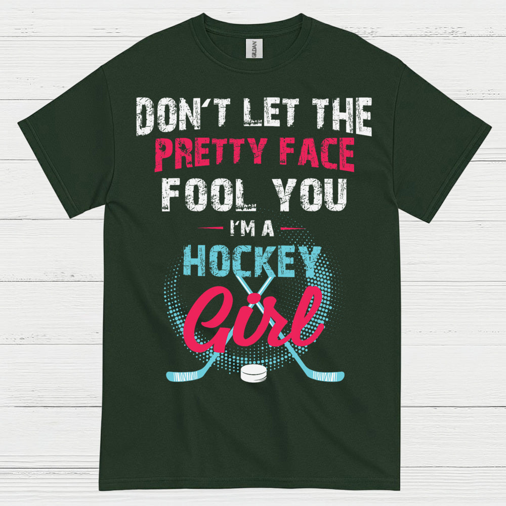 Dont Let The Pretty Face Fool You Hockey Girl T Shirt