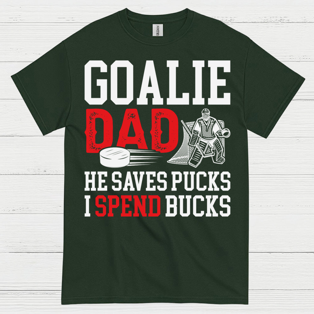 Goalie Dad He Saves Pucks I Spend Bucks T-Shirt