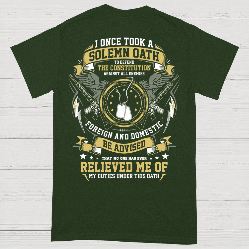 I Once Took A Solemn Oath Constitution Veteran T-Shirt (on Back)