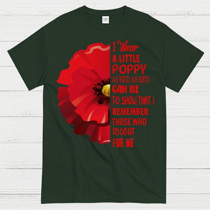 I Wear A Little Poppy Remember Those Who Fought For Me T-Shirt