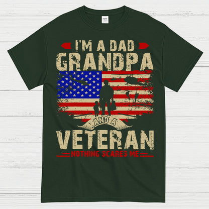 I’m A Dad Grandpa And A Veteran Nothing Scares Me T-Shirt