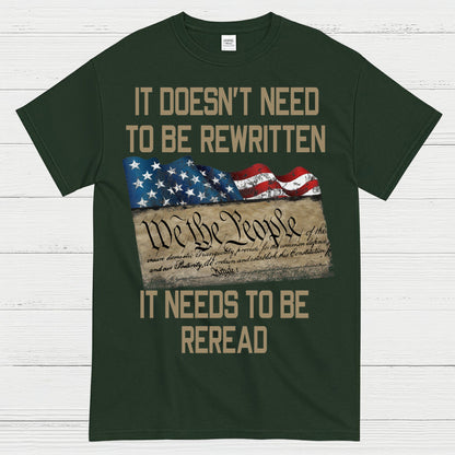 It Doesn’t Need To Be Rewritten Constitution T-Shirt