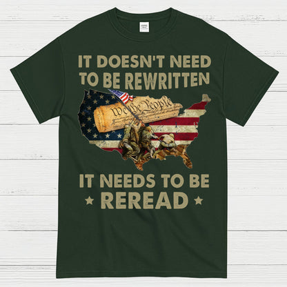 It Doesn’t Need To Be Rewritten It Needs To Be Reread Constitution T-Shirt