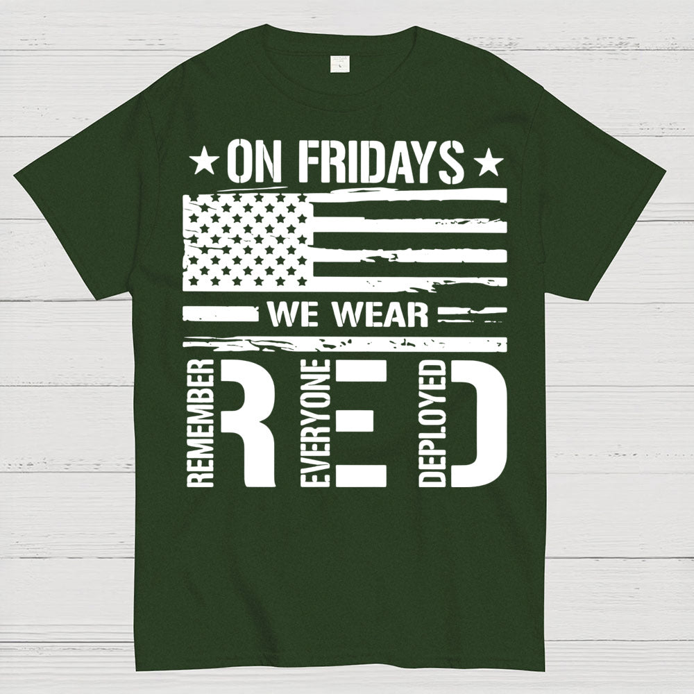 On Fridays We Wear Red Remember Everyone Deployed T-Shirt
