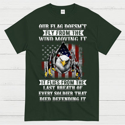 Our Flag Flies From Sacrifice Soldier Veteran T-Shirt