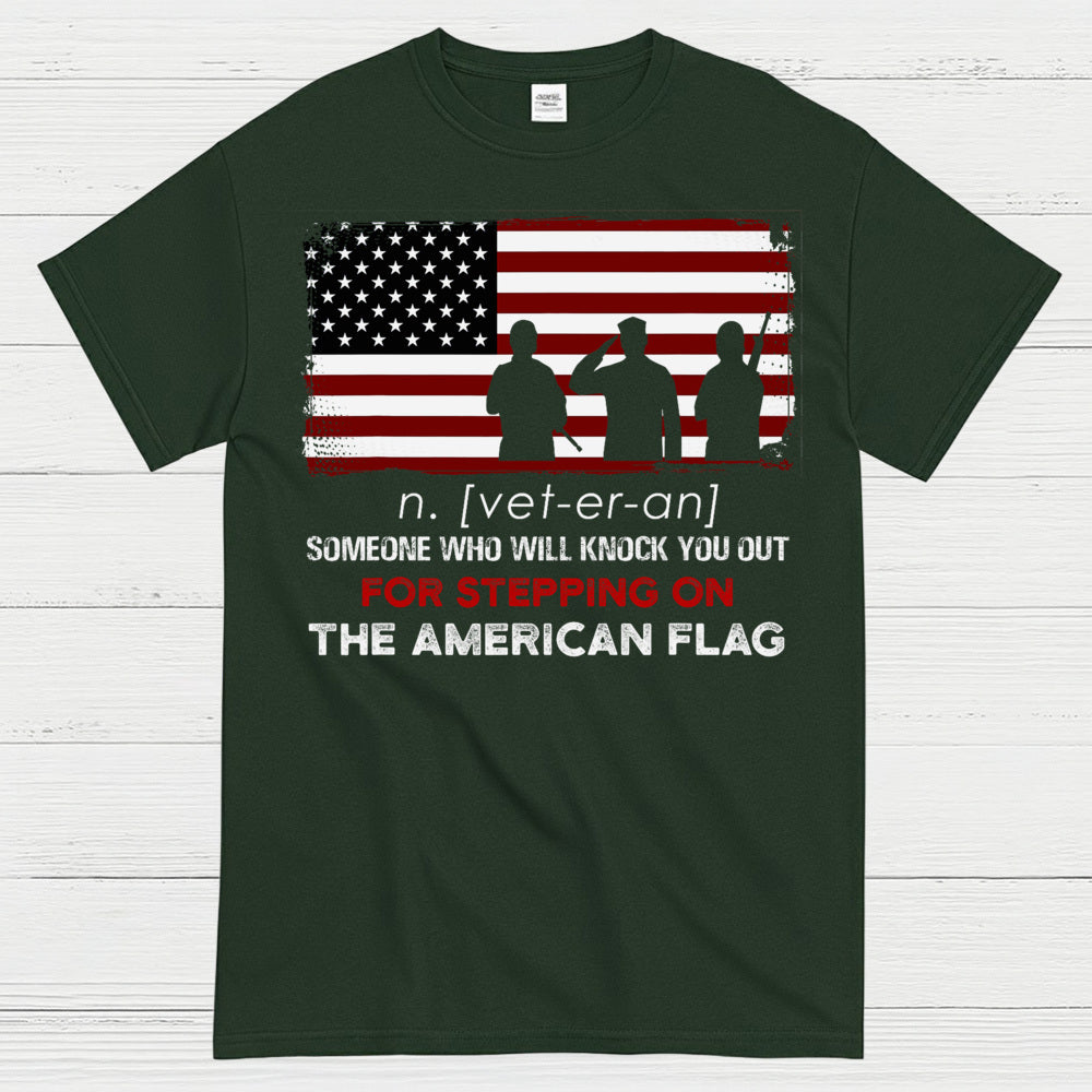 Veteran Definition Knock You Out For Stepping On The Flag T-Shirt