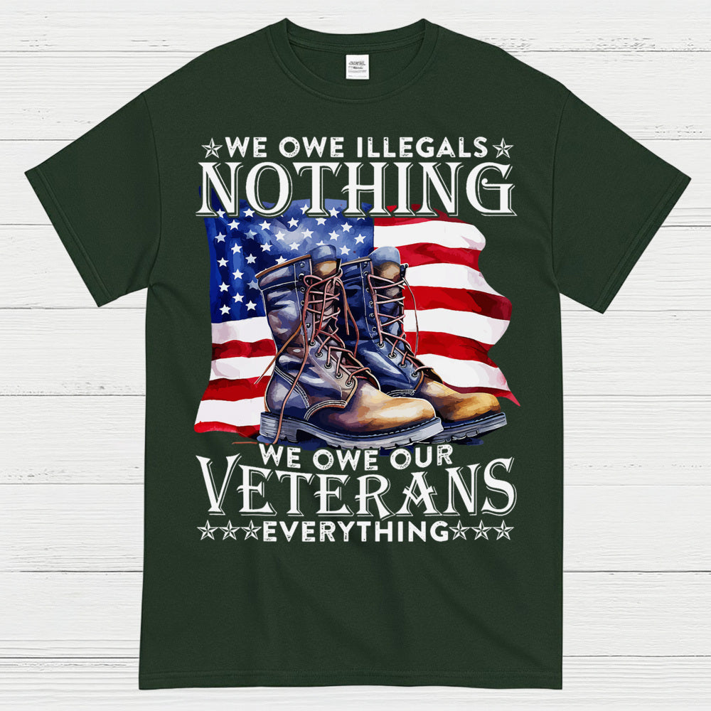 We Owe Our Veterans Everything T-Shirt