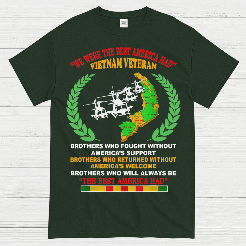 We Were The Best America Had Vietnam Veteran T-Shirt