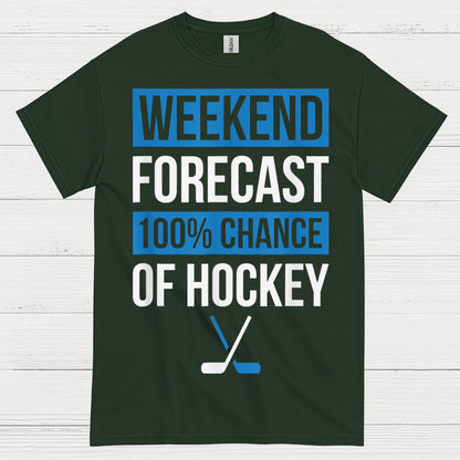Weekend Forecast 100 Percent Chance Of Hockey T-Shirt