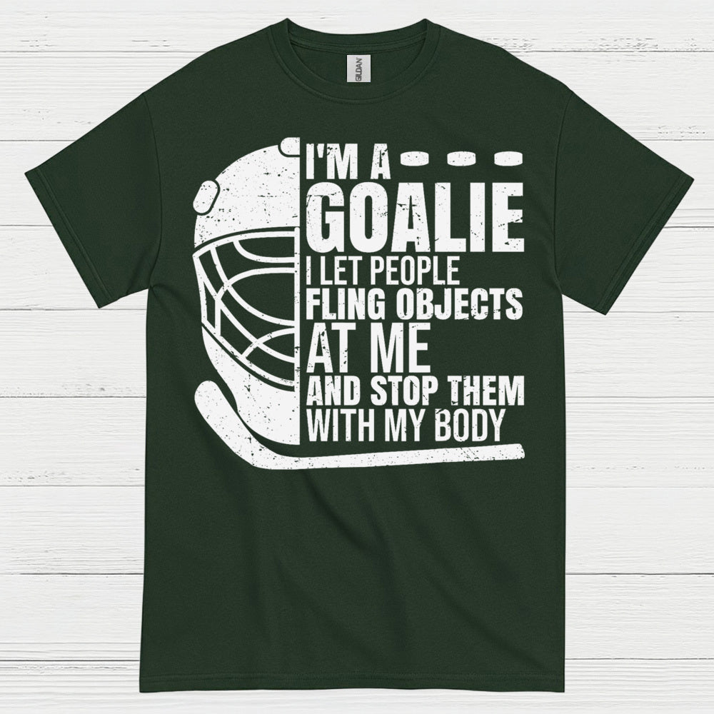 I’m A Goalie Hockey T-Shirt
