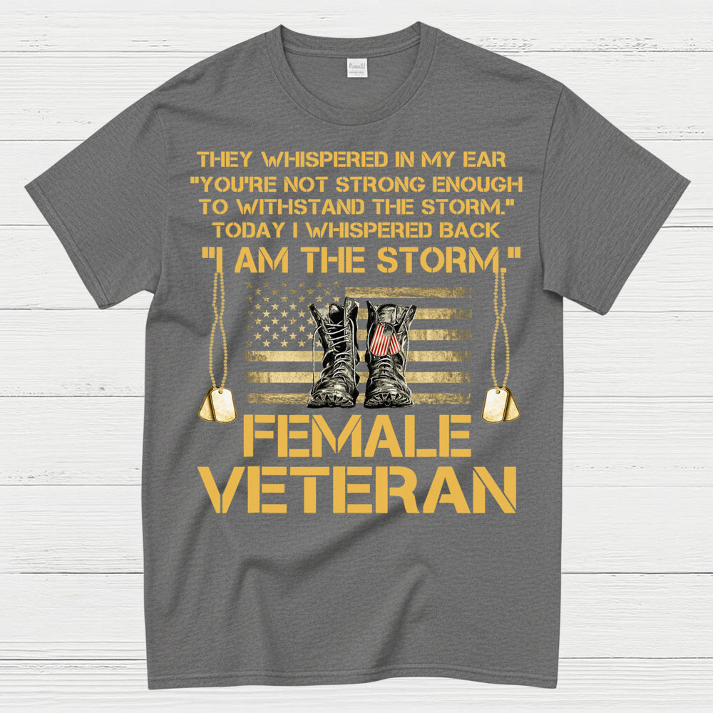 I Am The Storm Female Veteran T-Shirt