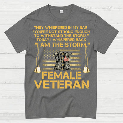 I Am The Storm Female Veteran T-Shirt