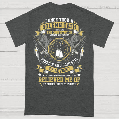 I Once Took A Solemn Oath Constitution Veteran T-Shirt (on Back)