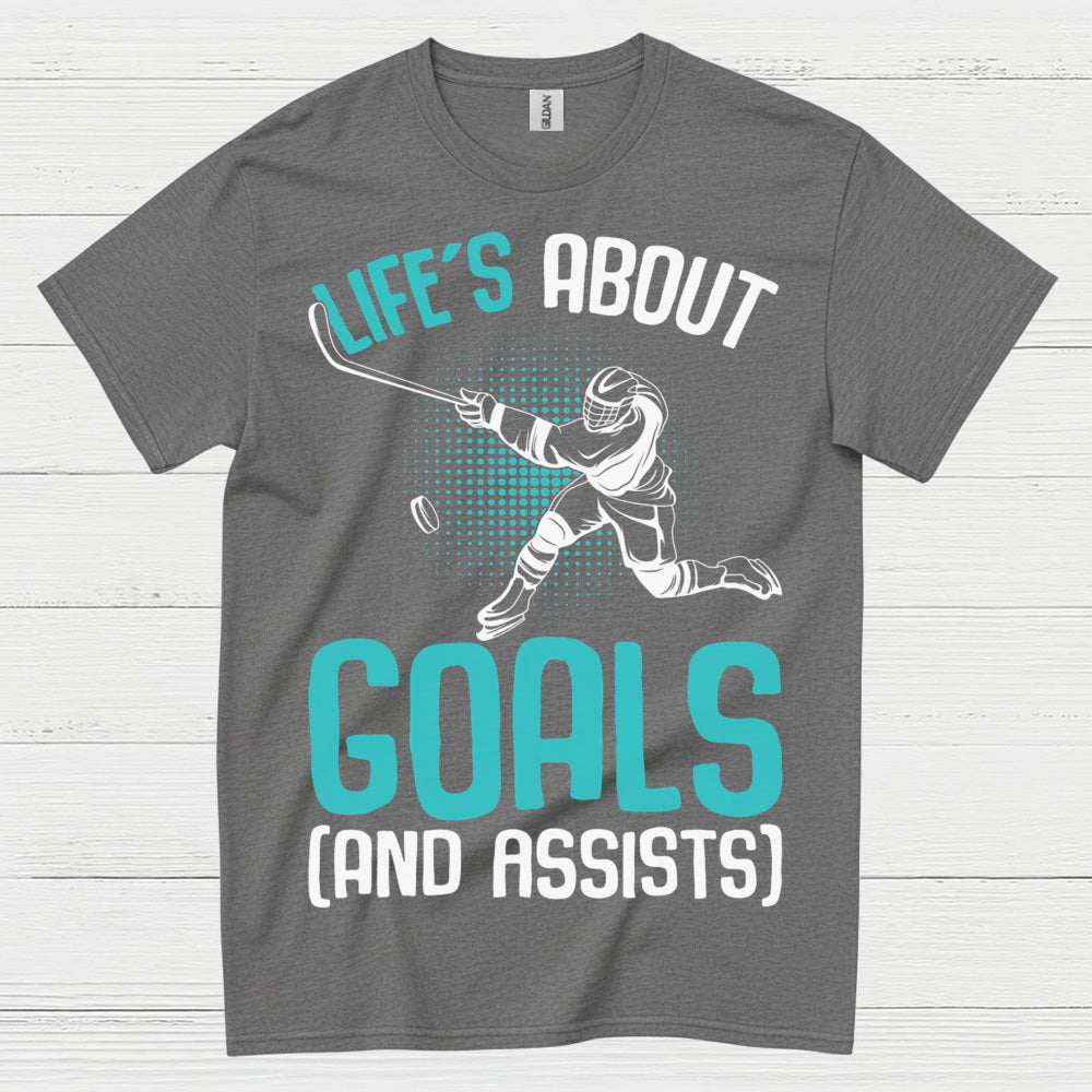 Lifes About Goals And Assists Hockey T-Shirt