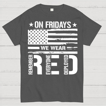 On Fridays We Wear Red Remember Everyone Deployed T-Shirt