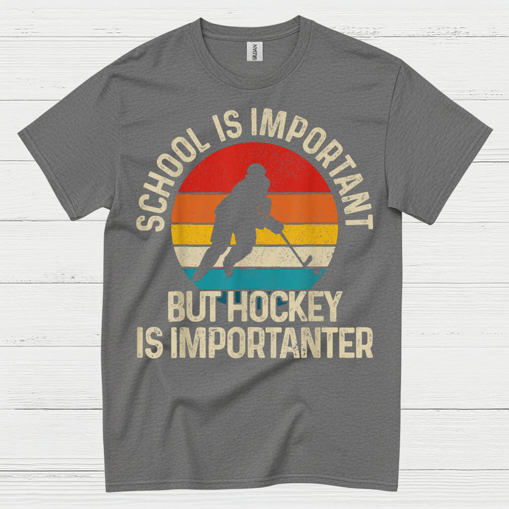 School Is Important But Hockey Is Importanter T-Shirt