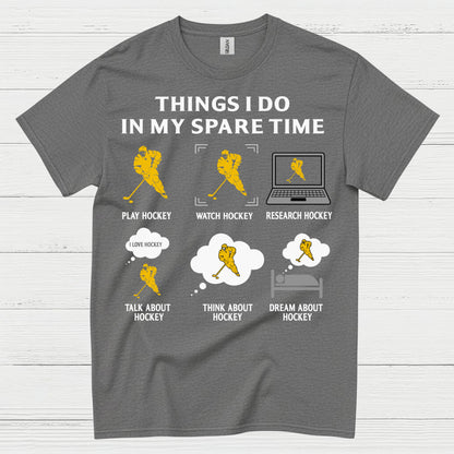 Things I Do In My Spare Time Hockey T-Shirt