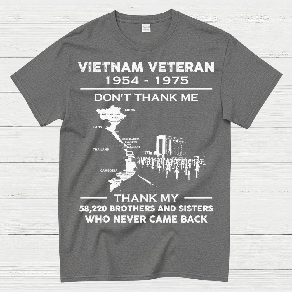 Vietnam Veteran Don’t Thank Me Thank My Brothers Who Never Came Back T-Shirt