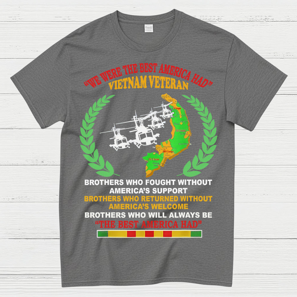 We Were The Best America Had Vietnam Veteran T-Shirt