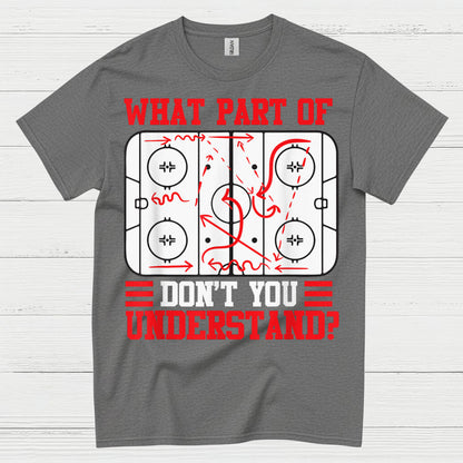 What Part Of Hockey Diagram Dont You Understand T Shirt