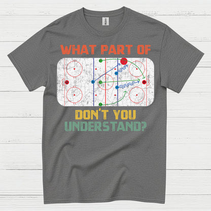What Part Of Hockey Diagram Dont You Understand T Shirt