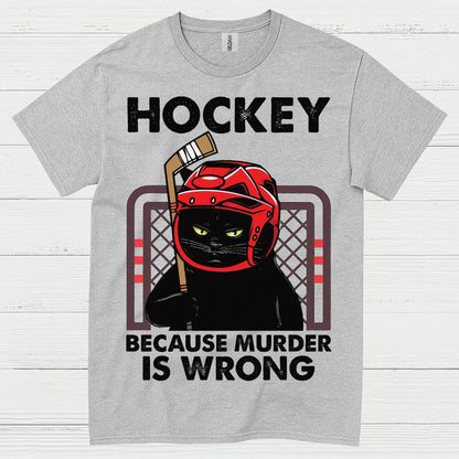 Hockey Because Murder Is Wrong Cat T-Shirt