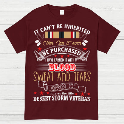 Desert Storm Veteran Blood Sweat And Tears T-Shirt