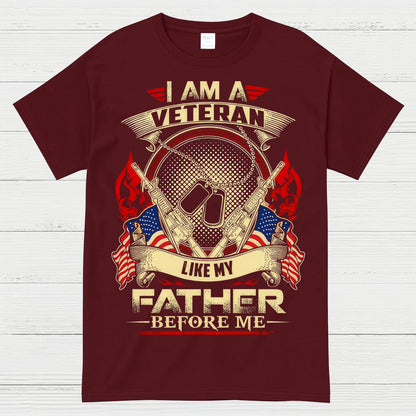 I Am A Veteran Like My Father Before Me T-Shirt