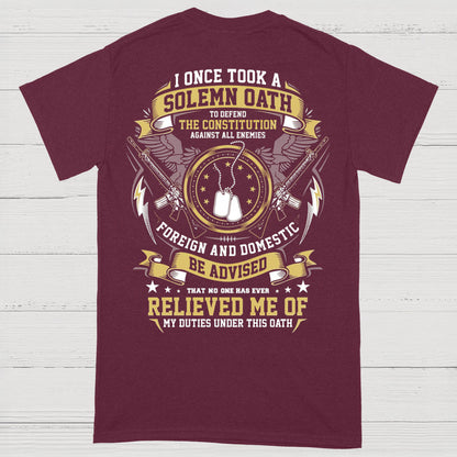 I Once Took A Solemn Oath Constitution Veteran T-Shirt (on Back)