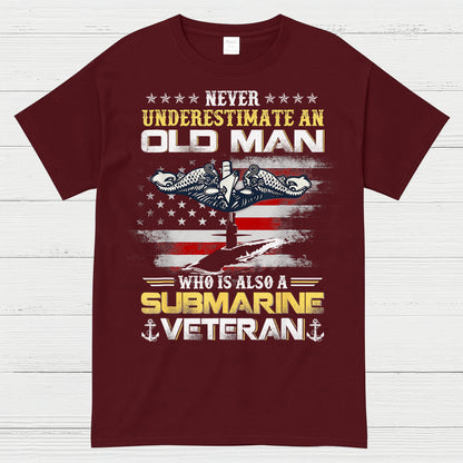 Never Underestimate An Old Man Submarine Veteran T-Shirt