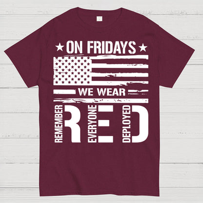 On Fridays We Wear Red Remember Everyone Deployed T-Shirt