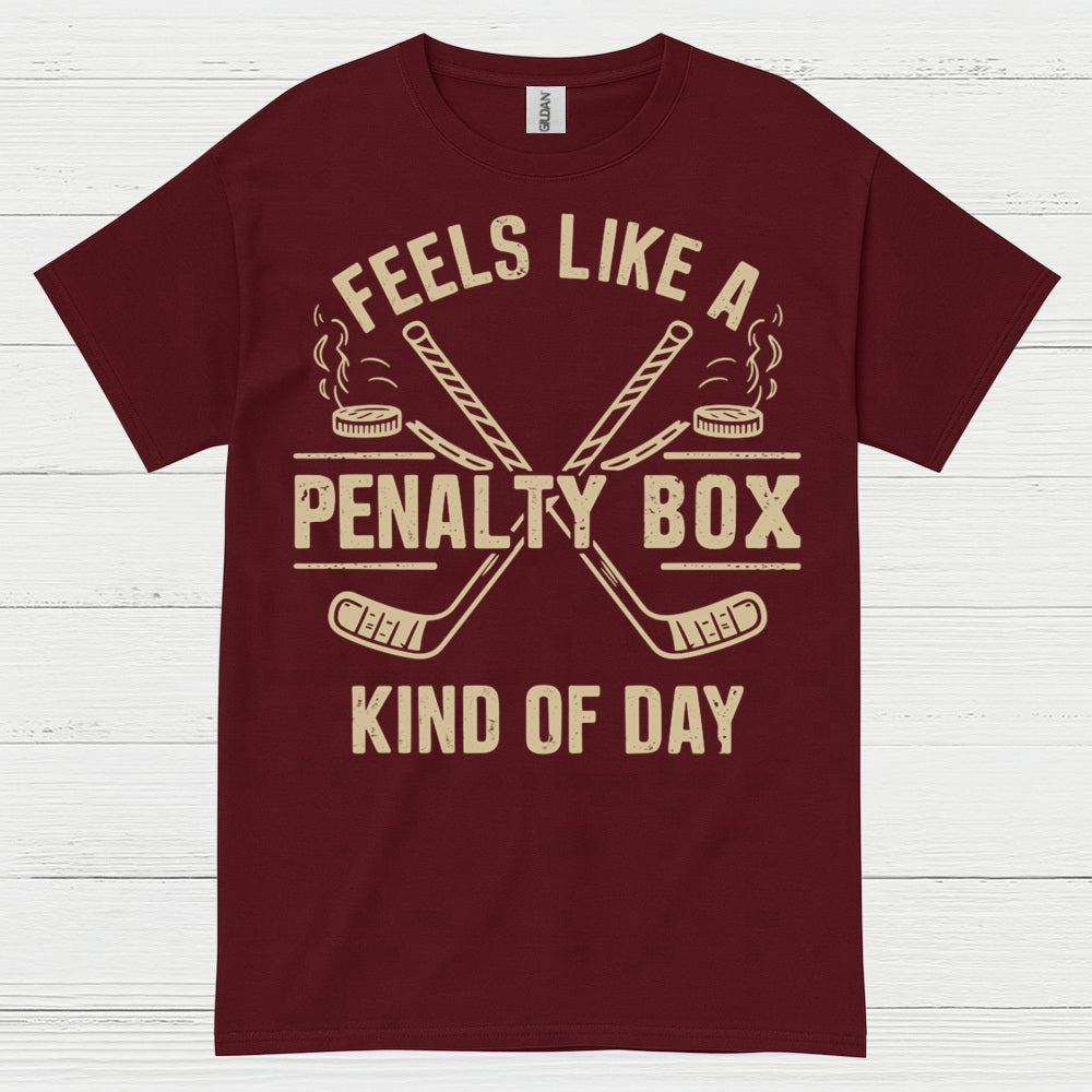 Penalty Box Kind of Day Hockey T-Shirt