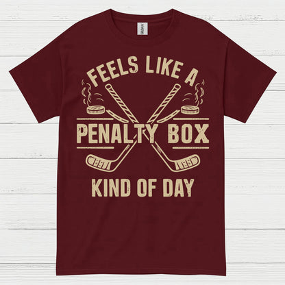 Penalty Box Kind of Day Hockey T-Shirt