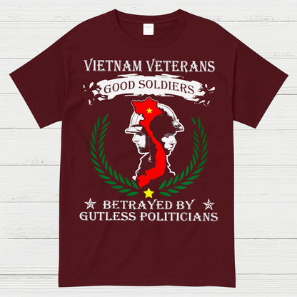 Vietnam Veterans Good Soldiers Betrayed By Politicians T-Shirt
