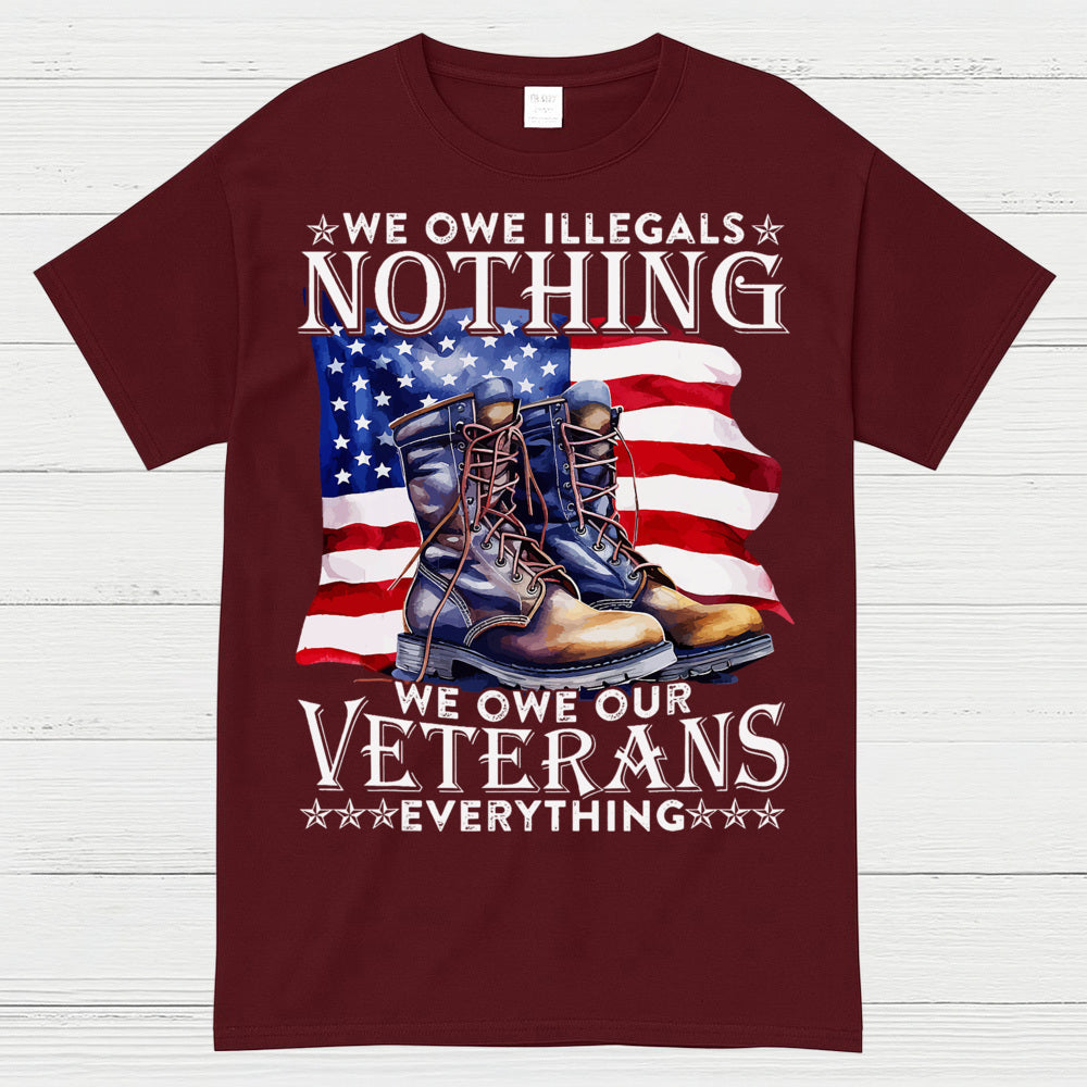 We Owe Our Veterans Everything T-Shirt