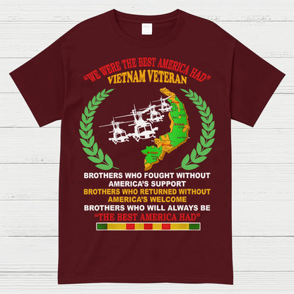 We Were The Best America Had Vietnam Veteran T-Shirt