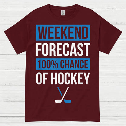 Weekend Forecast 100 Percent Chance Of Hockey T-Shirt