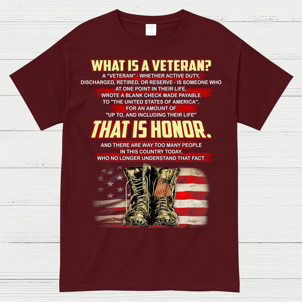 What Is A Veteran That Is Honor T-Shirt