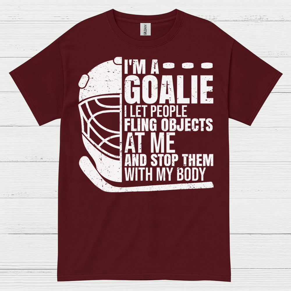 I’m A Goalie Hockey T-Shirt