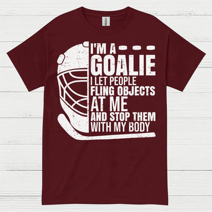 I’m A Goalie Hockey T-Shirt