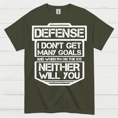 Defense Hockey T-Shirt I Don’t Get Many Goals