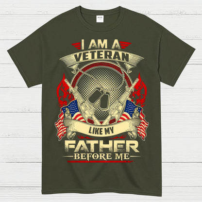 I Am A Veteran Like My Father Before Me T-Shirt