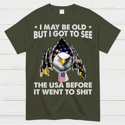 I May Be Old But I Got To See The USA Before It Went Bad T-Shirt