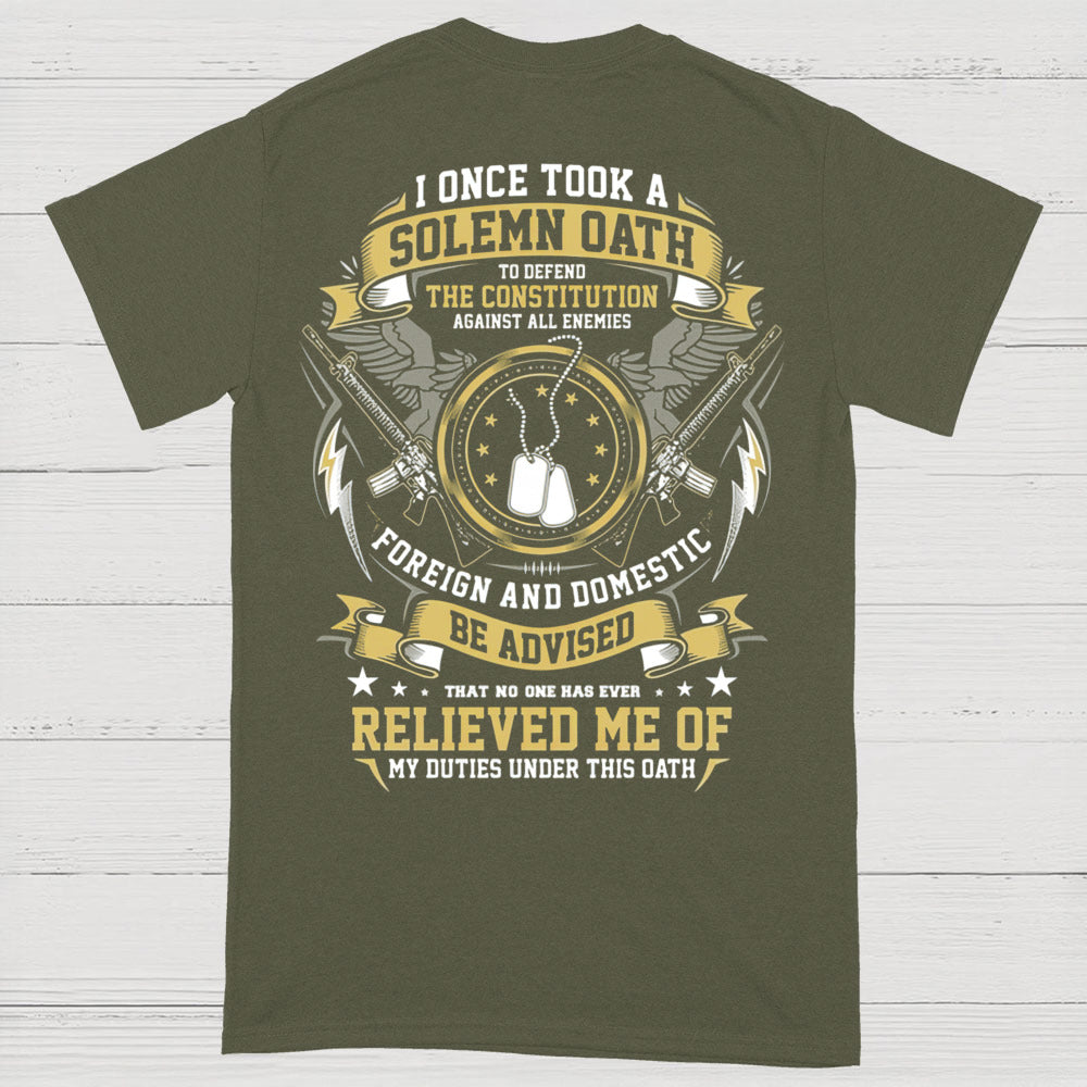 I Once Took A Solemn Oath Constitution Veteran T-Shirt (on Back)