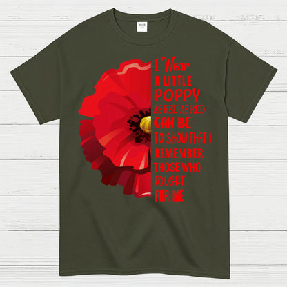 I Wear A Little Poppy Remember Those Who Fought For Me T-Shirt