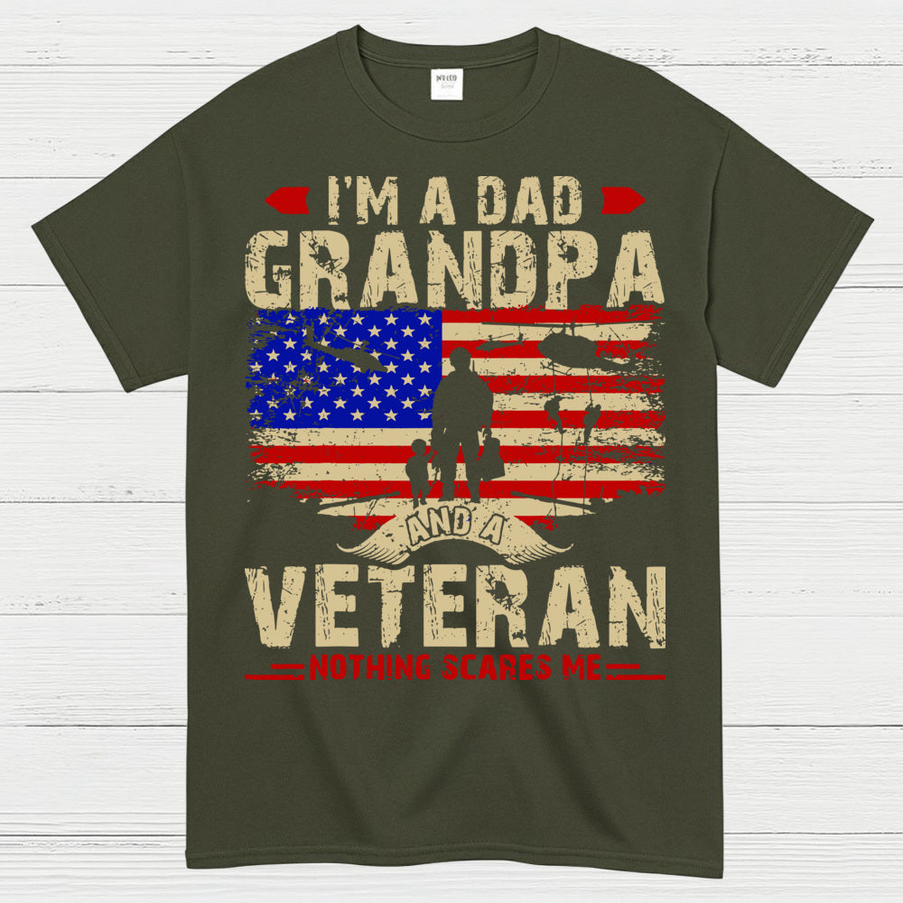 I’m A Dad Grandpa And A Veteran Nothing Scares Me T-Shirt