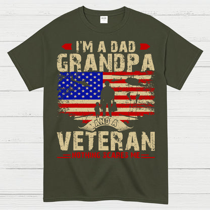 I’m A Dad Grandpa And A Veteran Nothing Scares Me T-Shirt
