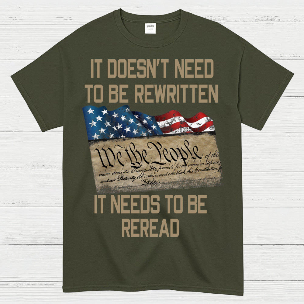 It Doesn’t Need To Be Rewritten Constitution T-Shirt