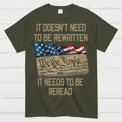 It Doesn’t Need To Be Rewritten Constitution T-Shirt