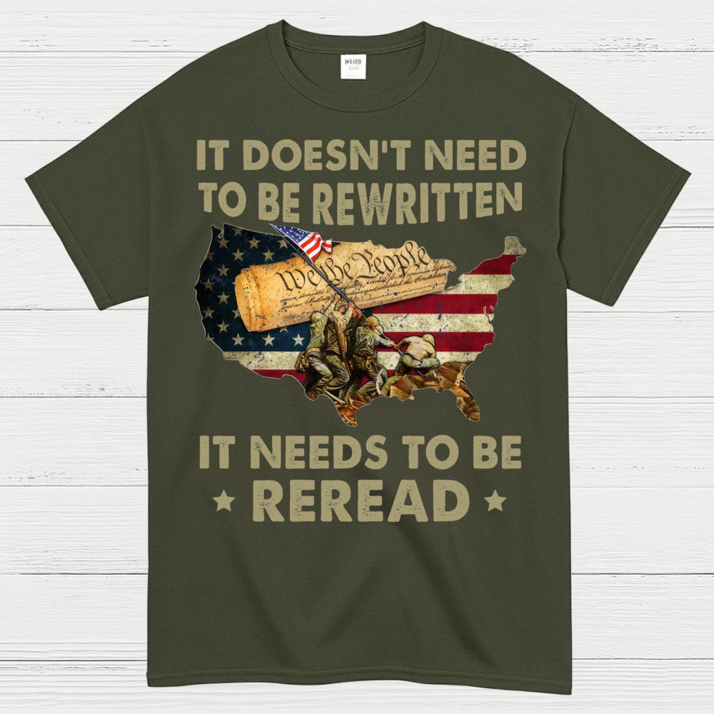 It Doesn’t Need To Be Rewritten It Needs To Be Reread Constitution T-Shirt
